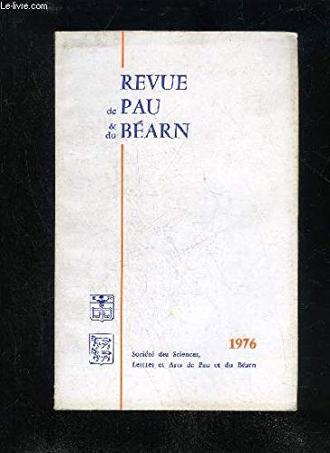 livre REVUE DE PAU ET DU BEARN N° 4 - Prix Gustave-SchlumbergerARTICLESLes établissements urbains d’Imus Pyrenaeus (St-Jean-le-Vieux)et de Beneharnum (Lescar) .Ai. BATS et J.-L. TOBIELa domesticité de la famille des Gramont au XVIIe siècle . J