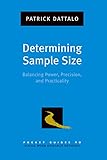 Determining Sample Size: Balancing Power, Precision, and Practicality (Pocket Guide to Social Work Research Methods)