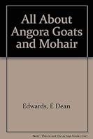All about Angora goats and mohair 0961512008 Book Cover