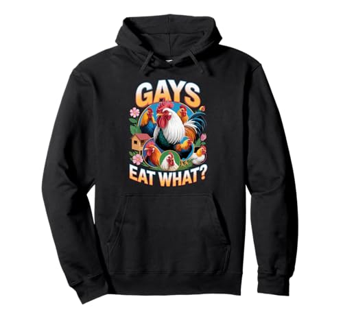 Funny Gays Eat What - Cock Chicken LGBT Humor Gay Men Women Sweat à Capuche