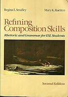 Refining composition skills: Rhetoric and grammar for ESL students 0024118001 Book Cover