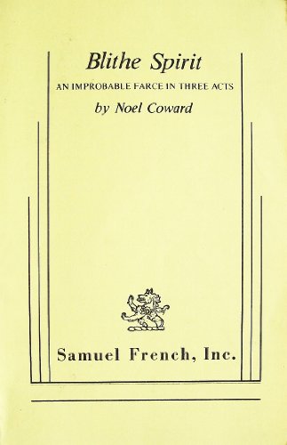 Blithe Spirit: An Improbable Farce in Three Acts B000KU8M8C Book Cover