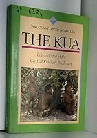 The Kua: Life and Soul of the Central Kalahari Bushmen 9061911524 Book Cover