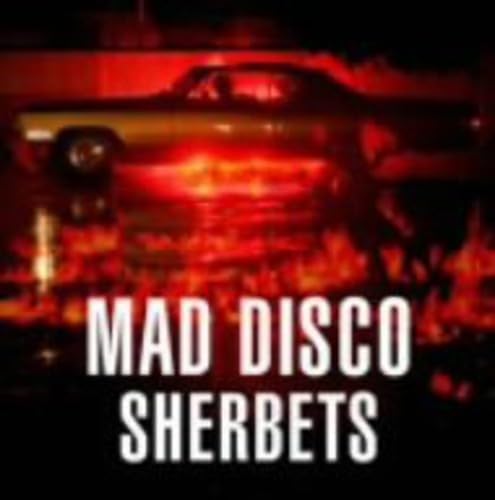Sherbets シャーベッツ Mad Disco CD 41HmdZyKUTL.jpg