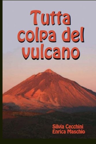 Tutta colpa del vulcano Paperback