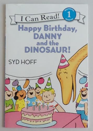 Cover of Happy Birthday, Danny and the Dinosaur!: A Classic Story About Friendship and a Prehistoric Pal for Children (Ages 4-8) (I Can Read Level 1)