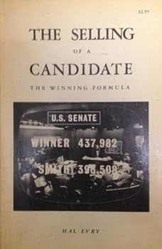 Paperback THE SELLING OF A CANDIDATE The Winning Formula Book