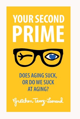 Your Second Prime: Does Aging Suck, or Do We Suck at Aging?