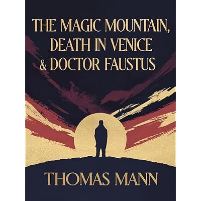 The Magic Mountain & Death in Venice & Doctor Faustus