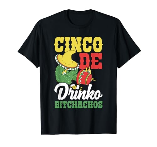 Cinco De Drinko Bitchachos Uomo Donna Bere Maglietta