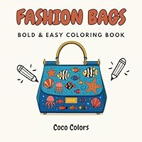 FASHION BAGS: Bold And Easy Coloring Book B0F5QTWMXZ Book Cover