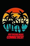 CALF PASTURE BEACH connecticut: beach journal for writing down thoughts for anyone that loves beach vacations and surfing