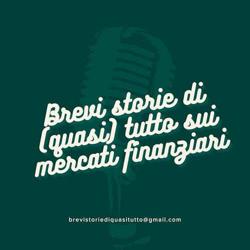 Brevi storie di (quasi) tutto sui mercati finanziari cover art