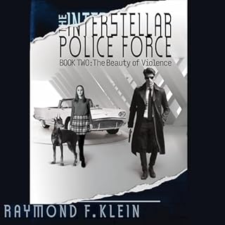 The Interstellar Police Force, Book Two: The Beauty of Violence cover art