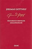 Jeremias Gotthelf: Historisch-kritische Gesamtausgabe (HKG): Abteilung A: Romane.Band 3.1.1: Uli, der Knecht. Band 1. Drucktexte. Erster Teilband. Wie ... Gotthelf – Historisch-Kritische Werkausgabe) - Herausgeber: Barbara Mahlmann-Bauer, Christian von Zimmermann 