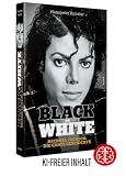Black Or White: Michael Jackson - Die ganze Geschichte