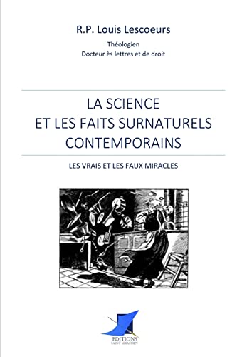 La science et les faits surnaturels contemporains (French Edition)