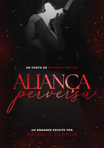 Aliança Perversa (Um conto de Perverso Destino)