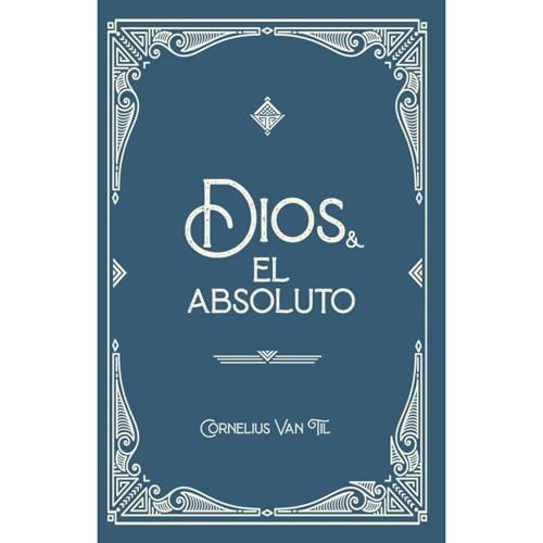 Cornelius Van Til, Monte Alto Editorial presents Dios y el absoluto episode artwork