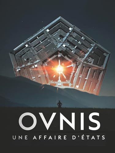 Ovnis - Une affaire d'États