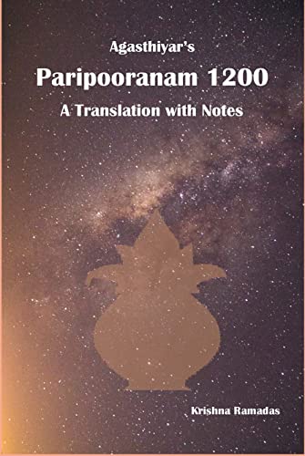 Paripooranam 1200: A Translation of Agasthiyar's work with notes by [Krishna Ramadas]