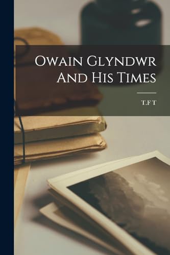 Owain Glyndwr And His Times