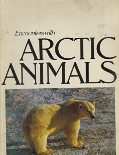 Encounters with Arctic animals 0070085757 Book Cover