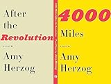 4000 Miles and After the Revolution: Two Plays