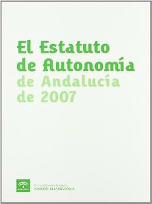 El Estatuto de Autonomía de Andalucía de 2007