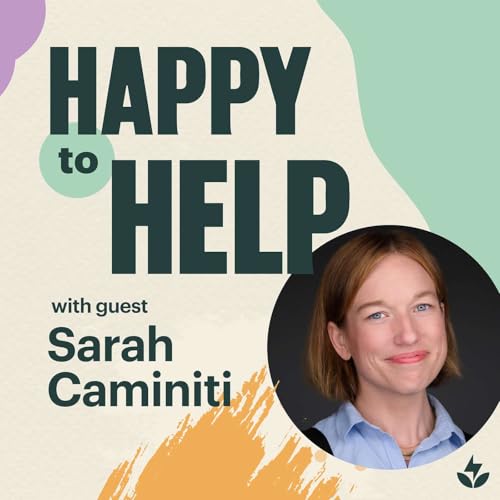 Creating a Healthy Mindset in Customer Support with Sarah Caminiti