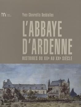 Paperback Histoire de l'abbaye d'Ardenne [French] Book