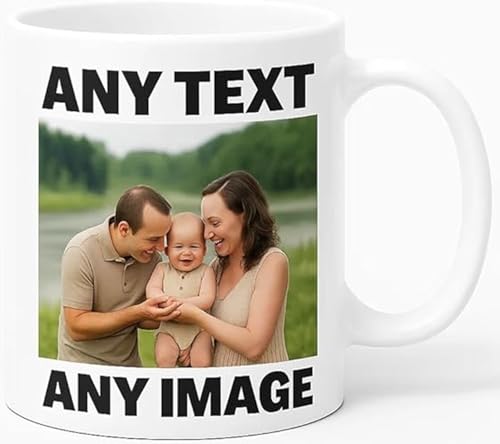 Personalised Mug Any Text & Photo Customised Mug & Tea Cup Personalised Gift for Fathers Day Mothers Day Valentines Day Birthday Anniversary & Wedding 11 Oz Coffee Cup