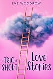  a Trio of Short Love Stories