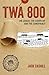 TWA 800: The Crash, the Cover-Up, and the Conspiracy