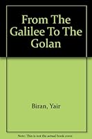 FROM THE GALILEE TO THE GOLAN. B004NG3XXS Book Cover