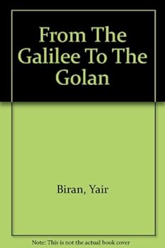 Hardcover FROM THE GALILEE TO THE GOLAN. Book