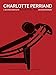 Charlotte Perriand : Volume 1: L'&Aring;uvre Compl&Atilde;&uml;te 1903-1940 (French Edition)