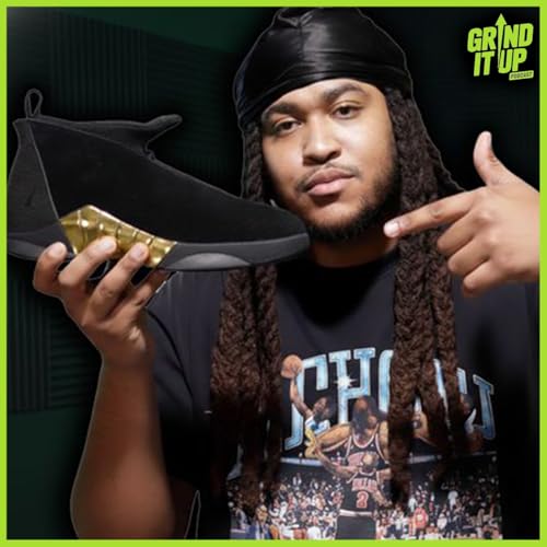 Sneaker Hustle, Jordan vs LeBron GOAT Talk & Ultimate Summer Playlist | Grind It Up Podcast Ep. 4