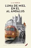 LUNA DE MIEL EN EL AL ÁNDALUS (Destinos impuestos)