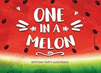 One in a Melon Birthday Party Guestbook 107049965X Book Cover