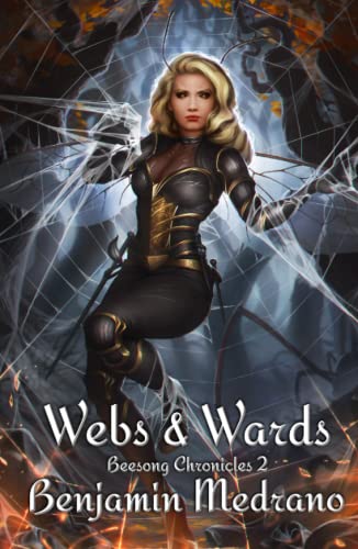 Webs & Wards (Beesong Chronicles) B0C1J7NMHP Book Cover