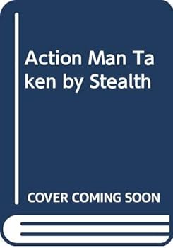Hardcover ACTION MAN TAKEN BY STEALTH Book