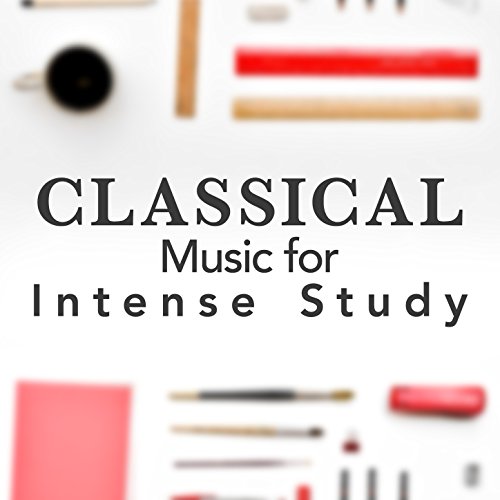 Classical Music for Intense Study Classical Study Music