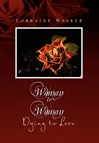Woman to Woman: Dying to Love
