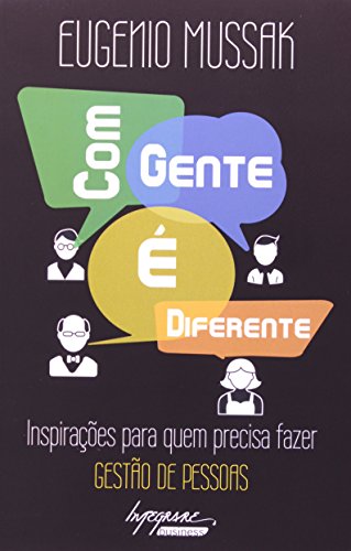 Com gente é diferente: inspirações para quem precisa fazer gestão de pessoas