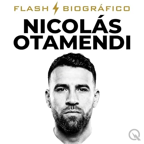 『Nicol&aacute;s Otamendi: el defensor que nunca se rinde a los a&ntilde;os』のカバーアート