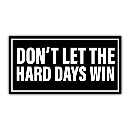 Image of Don't Let The Hard Days Win Bumper Sticker Inspirational Motivational Motivation Inspiration Quote Positive Mental Health Awareness Sticker Bookish Stickers Vinyl Decal for Car [7.5 inchx3.75 inch]
