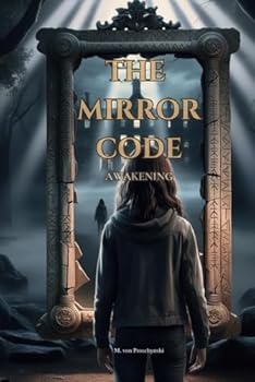 Paperback The Mirror Code - Awakening: Awakening the Mirror World Book