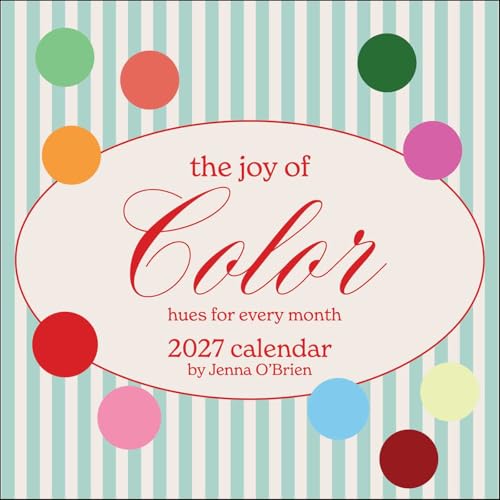 The Joy of Color 2027 Wall Calendar: Hues for Every Month