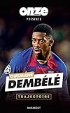 Ousmane Dembélé : Confidences